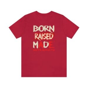 Kappa Alpha Psi Born Raised Made Tee