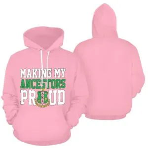 Alpha Kappa Alpha Making My Ancestors Proud Hoodie